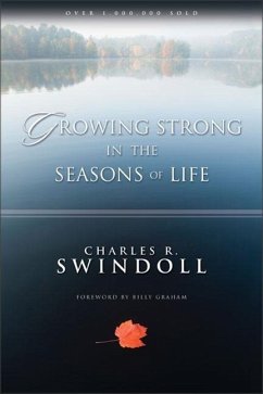 Growing Strong in the Seasons of Life - Swindoll, Charles R