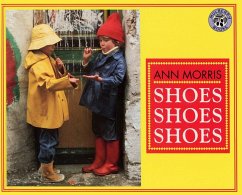 Shoes, Shoes, Shoes - Morris, Ann