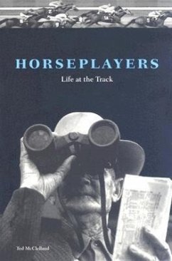 Horseplayers: Life at the Track - McClelland, Ted