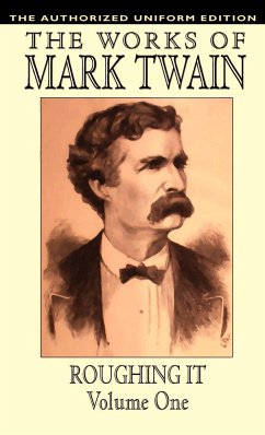 Roughing It, Vol. 1 - Twain, Mark