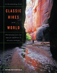 Classic Hikes of the World: 23 Breathtaking Treks - Potterfield, Peter