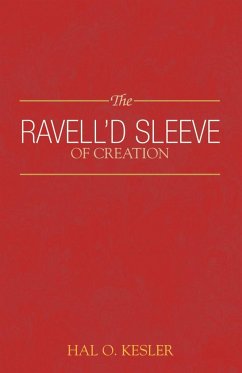 The Ravell'd Sleeve of Creation - Kesler, Hal O.