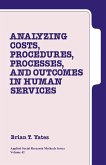 Analyzing Costs, Procedures, Processes, and Outcomes in Human Services