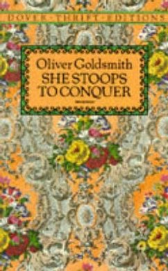 She Stoops to Conquer - Goldsmith, Oliver