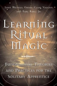 Learning Ritual Magic - Greer, John Michael; King Jr, Earl; Vaughn, Clare