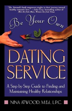 Be Your Own Dating Service - Atwood, Nina
