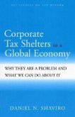 Corporate Tax Shelters in a Global Economy: Why They Are a Problem and What We Can Do about It