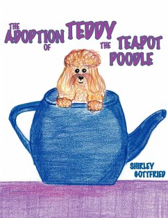 THE ADOPTION OF TEDDY THE TEAPOT POODLE