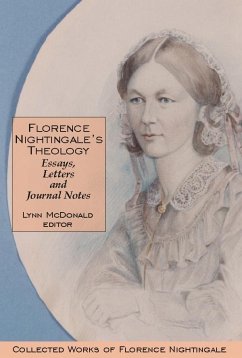 Florence Nightingale's Theology: Essays, Letters and Journal Notes - Nightingale, Florence