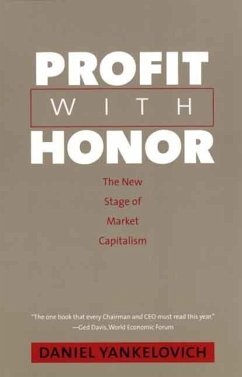 Profit with Honor: The New Stage of Market Capitalism - Yankelovich, Daniel