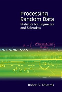 Processing Random Data: Statistics for Engineers and Scientists - Edwards, Robert V