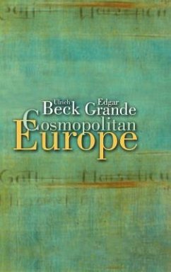 Cosmopolitan Europe - Beck, Ulrich; Grande, Edgar