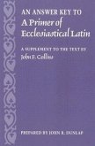 An Answer Key to a Primer of Ecclesiastical Latin