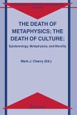 The Death of Metaphysics; The Death of Culture