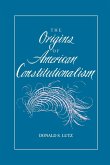 The Origins of American Constitutionalism