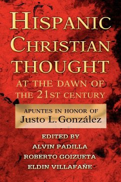 Hispanic Christian Thought at the Dawn of the 21st Century