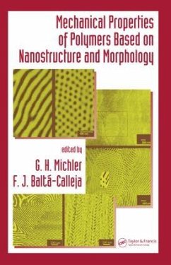 Mechanical Properties of Polymers based on Nanostructure and Morphology - Balta Calleja, F. J. / Michler, G. H. (eds.)