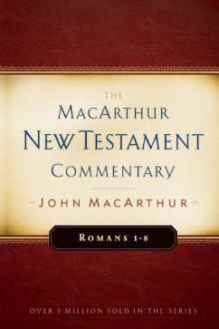 Romans 1-8 MacArthur New Testament Commentary - Macarthur, John