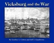 Vicksburg and the War - Cotton, Gordon; Giambrone, Jeff