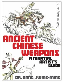 Ancient Chinese Weapons - Yang, Jwing-Ming