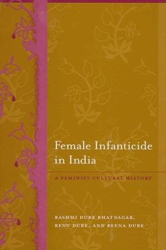 Female Infanticide in India: A Feminist Cultural History - Bhatnagar, Rashmi Dube; Dube, Renu; Dube, Reena
