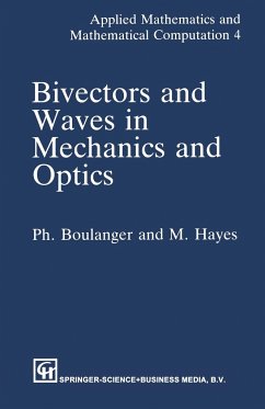 Bivectors and Waves in Mechanics and Optics - Boulanger, Philippe;Hayes, M. A.