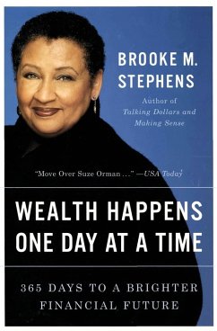 Wealth Happens One Day at a Time - Stephens, Brooke M