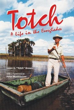 Totch: A Life in the Everglades - Brown, Loren G.