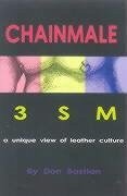 Chainmale 3sm: A Unique View of Leather Culture - Bastian, Don