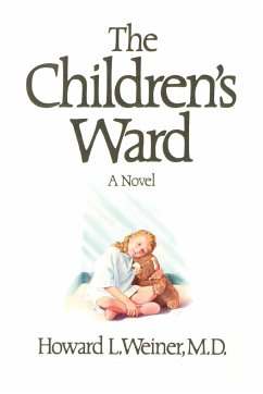 The Children's Ward - Weiner, Howard L.