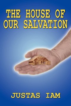 THE HOUSE OF OUR SALVATION - Iam, Justas
