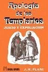 Apología de los templarios : juicio y expoliación - Plane, J. M.