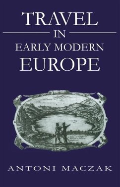 Travel in Early Modern Europe - Maczak, Antoni
