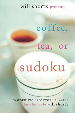 Will Shortz Presents Coffee, Tea, or Sudoku - Shortz, Will