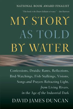 My Story as Told by Water - Duncan, David James
