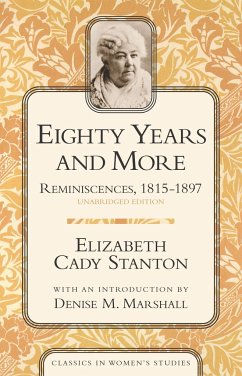 Eighty Years and More: Reminiscences, 1815-1897 - Stanton, Elizabeth Cady