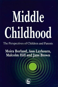 Middle Childhood - Brown, Jane; Borland, Moira; Laybourn, Ann; Hill, Malcolm