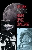 Sputnik and the Soviet Space Challenge Sputnik and the Soviet Space Challenge