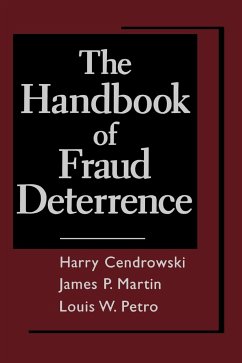 The Handbook of Fraud Deterrence - Cendrowski, Harry; Petro, Louis W; Martin, James P; Wadecki, Adam A