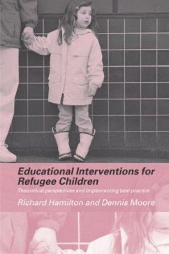 Educational Interventions for Refugee Children - Hamilton, Richard; Moore, Dennis