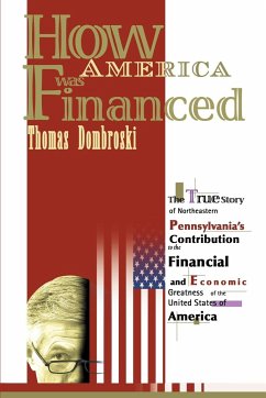 How America Was Financed - Dombroski, Thomas W.