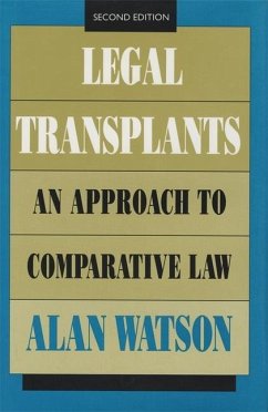 Legal Transplants: An Approach to Comparative Law, Second Edition - Watson, Alan