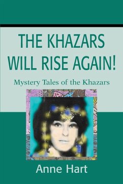 The Khazars Will Rise Again! - Hart, Anne