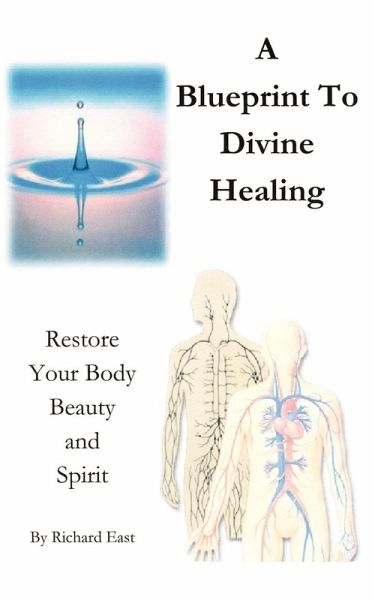 A Blueprint to Divine Healing A Blueprint to Divine Healing