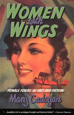 Women with Wings: Female Flyers in Fact and Fiction - Cadogan, Mary