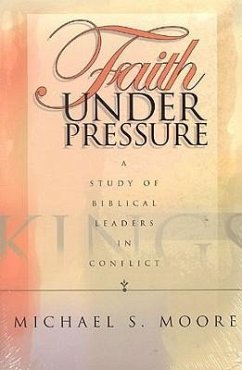 Faith Under Pressure - Moore, Michael S