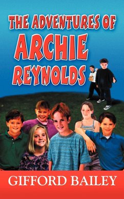 THE ADVENTURES OF ARCHIE REYNOLDS - Bailey, Gifford