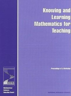 Knowing and Learning Mathematics for Teaching - National Research Council; Mathematical Sciences Education Board; Center For Education; Mathematics Teacher Preparation Content Workshop Program Steering Committee