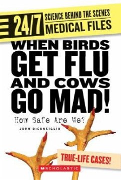 When Birds Get Flu and Cows Go Mad! - Diconsiglio, John