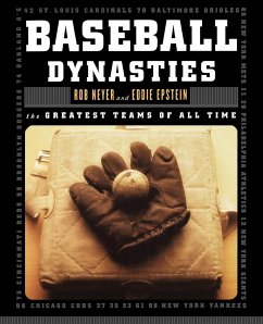 Baseball Dynasties - Neyer, Rob; Epstein, Eddie